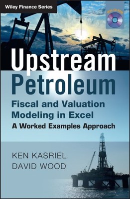 Upstream Petroleum Fiscal  Valuation by David Wood 9780470686829
