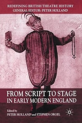 P. Holland From Script to Stage in Early Modern England (Taschenbuch)