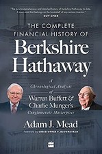 COMPLETE FINANCIAL HISTORY OF BERKSHIRE HATHAWAY by Adam J. Mead NEW Paperback