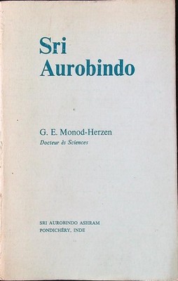 SRI AUROBINDO MONOD HERZEN G. E. SRI AUROBINDO ASHRAM 1983 \ BROSCHÜRE