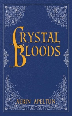 Aerin Apeltun Crystal Bloods (Taschenbuch)