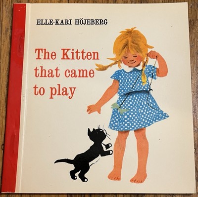 THE KITTEN THAT CAME TO PLAY : Elle-Kari Hojeberg : illus Ilon Wikland : vintage