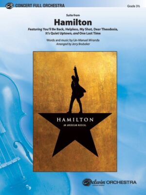 Hamilton, Suite from Full Orchestra Conductor Score & Parts Words and music by L