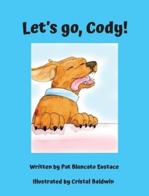 Los geht's, Cody! von Pat Blancato Eustace [gebunden, 38 Seiten]