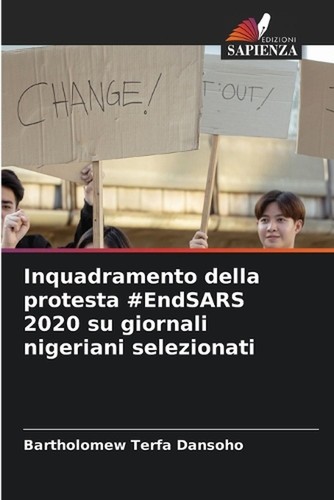 Inquadramento della protesta #EndSARS 2020 su giornali nigeriani selezionati by