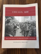 Chicago, 1968: Policy and Protest at the Democratic National Convention [Reactin