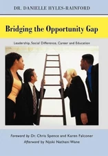 Hyles-Rainford - Bridging the Opportunity Gap  Leadership Social Diff - X555z