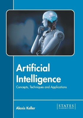 Artificial Intelligence: Concepts, Techniques and Applications (Hardback)