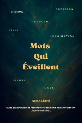 Mots qui veillent: Citations Inspirantes pour le D?veloppement Personnel, l'Amou
