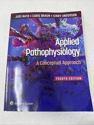 Applied Pathophysiology: A Conceptual Approach.  4th Edition W/ Code. by Nath
