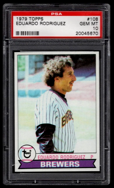 EDUARDO RODRIGUEZ 1979 TOPPS BASEBALL CARD #108 PSA 10 GEM MINT GRADED BREWERS