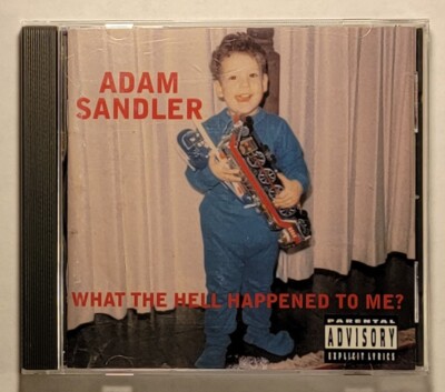 What the Hell Happened to Me? [PA] by Adam Sandler (CD, Feb-1996 ...