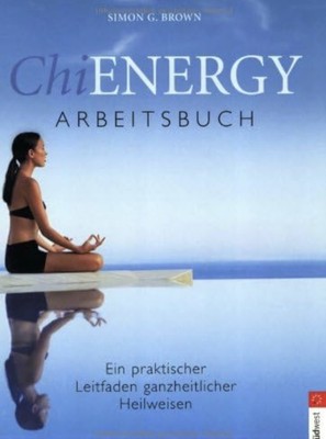Chi Energy, Arbeitsbuch, Simon G. Brown