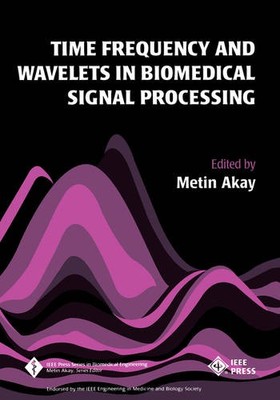 Time Frequency and Wavelets in Biomedical Signal Processing Akay Hardback