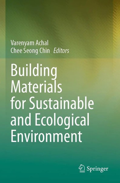 Chee Seong Chin (U. A.) | Building Materials For Sustainable And Ecological...-image