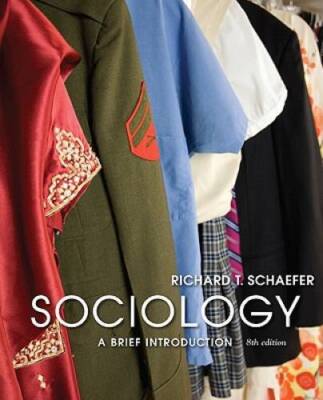 Sociology: A Brief Introduction - Paperback By Schaefer, Richard T - VERY GOOD