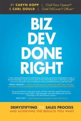 Biz Dev Done Right: Demystifying The Sales- 9781599326795, hardcover, Caryn Kopp