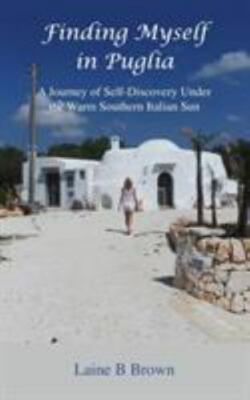 Finding Myself in Puglia: A Journey of Self-Discovery Under the Warm Southern I