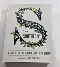 S Is for Southern: A Guide to the South, from Absinthe to Zydeco - VERY GOOD 1ST