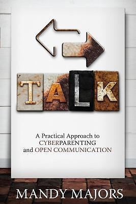 Talk : A Practical Approach to Cyberparenting and Open Communication by