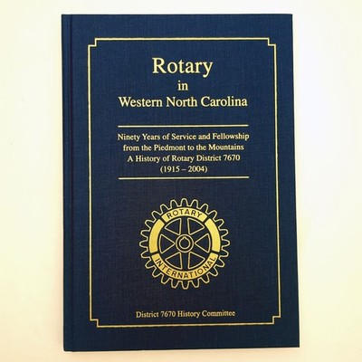 Rotary in Western North Carolina 1915 to 2004 Community Service Hardcover Book