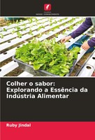 Ruby Jindal | Colher O Sabor: Explorando A EssêNcia Da IndúStria Alimentar