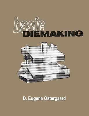 Basic Diemaking by McGraw-Hill, Ostergaard, Eugene