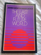 The Last and Future World by James Montgomery Boice 1974 Paperback