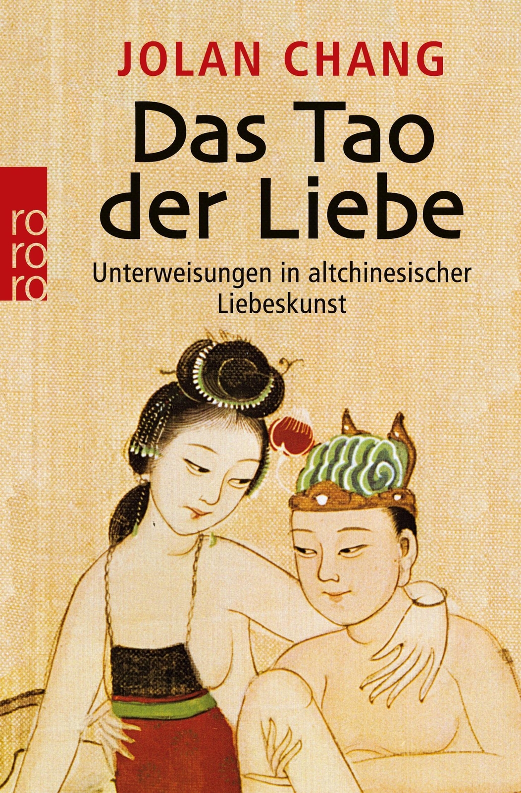 Thumbnail - Das Tao Der Liebe Unterweisungen In Altchinesischer Liebeskunst Jolan