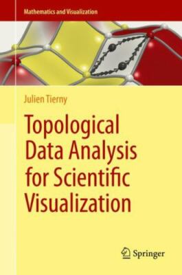 Topological Data Analysis for Scientific Visualization (Mathematics and Visualiz