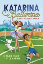 Katarina Ballerina  the Victory Dance (2) - Hardcover By Peck, Tiler - GOOD