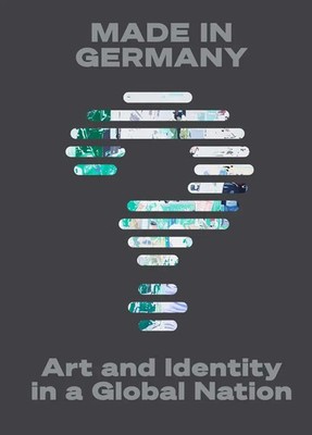 Made in Germany? | Lynette Roth | Art and Identity in a Global Nation | Buch