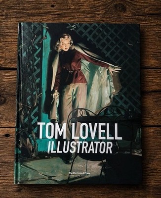 TOM LOVELL: ILLUSTRATOR 2016 The Illustrated Press by Daniel Zimmer