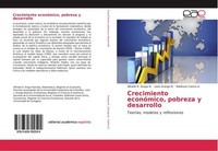 Crecimiento EconóMico, Pobreza Y Desarrollo Alfredo R. Anaya N.