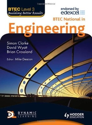 BTEC National Engineering By Mike Deacon, Simon White, David Wya