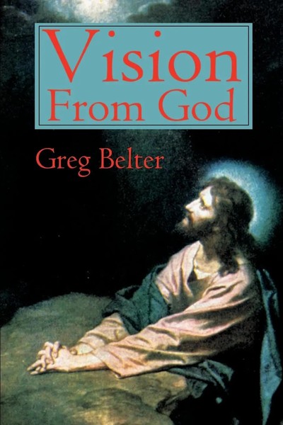 Greg Belter | Vision From God | Taschenbuch | Englisch (2001) | iUniverse-image