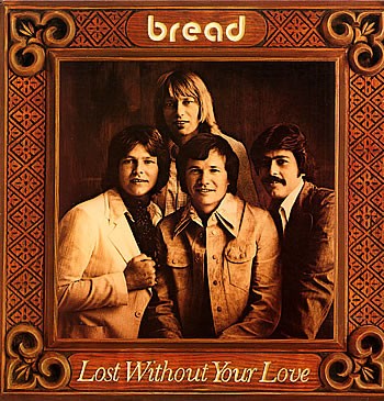 Bread - Lost Without Your Love - Used Vinyl Record - 67 - E11757z