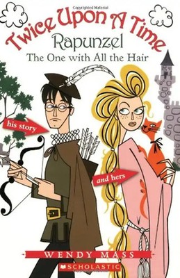 Rapunzel, the One with All the Hair (Twice Upon a Time) - Wendy Mass