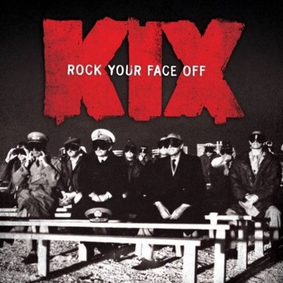 Rock Your Face Off by Kix [CD]