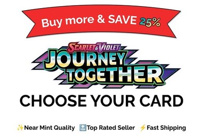 Pokémon TCG Journey Together Choose Your Card Singles | NM Bulk Discount