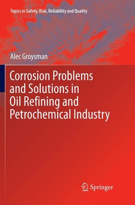 Corrosion Problems and Solutions in Oil Refining and Petrochemical Industry Buch