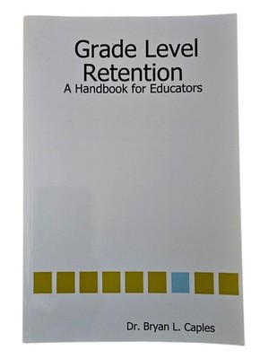 Grade Level Retention A Handbook for Educators Bryan L. Caples 2012 Book USED