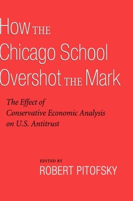 Pitofsky - How the Chicago School Overshot the Mark  The Efect of Cons - X555z