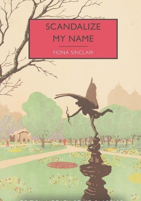 Scandalize My Name: 137 (British Lib..., Fiona Sinclair