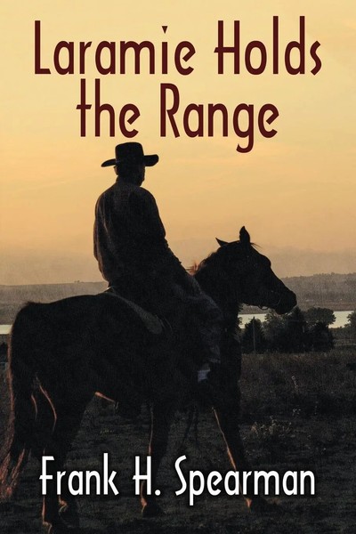 Frank H. Spearman | Laramie Holds The Range | Taschenbuch | Englisch (2024)-image