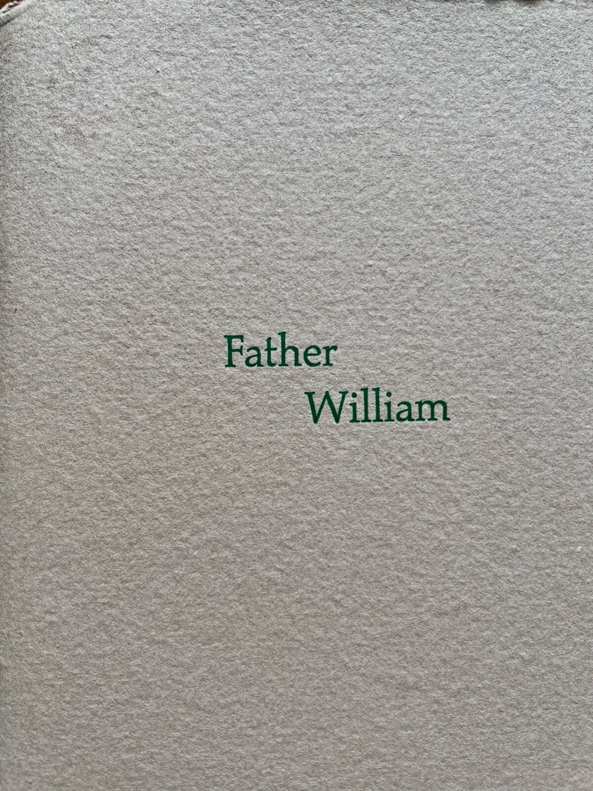 Father William (Lewis Carroll)  First Edition 50 printed Alice in Wonderland