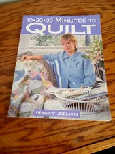 10-20-30 Minutes to Quilt (Sewing with Nancy) By Nancy Zieman. 749075080707