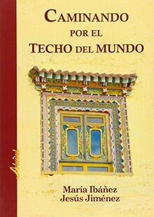 Caminando por el techo del mundo von Ibáñez Goicoechea, ... | Buch | Zustand gut