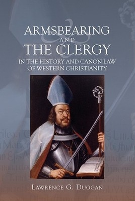 Lawrence G. Dug Armsbearing and the Clergy in th (Gebundene Ausgabe) (US IMPORT)