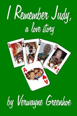 I Remember Judy - A Love Story - Greenhoe, Verwayne - Good - See condition n...